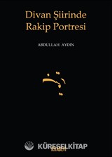 Divan Şiirinde Rakip Portresi