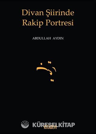 Divan Şiirinde Rakip Portresi