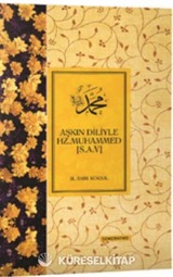 Aşkın Diliyle Hz. Muhammed (s.a.v.)