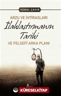 Arzu ve İhtirasları İlahlaştırmanın Tarihi ve Felsefi Arka Planı