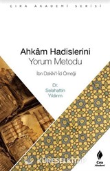Ahkam Hadisleri Yorum Metodu
