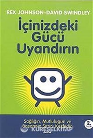 İçinizdeki Gücü Uyandırın / Sağlığın, Mutluluğun ve Başarının Sırrını Keşfedin
