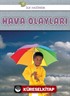 İlk Hazinem - Hava Olayları