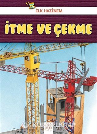 İlk Hazinem - İtme ve Çekme
