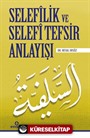 Selefilik ve Selefi Tefsir Anlayışı