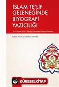 İslam Te'lif Geleneğinde Biyografi Yazıcılığı