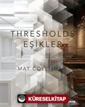 Mat Collishaw - Thresholds-Eşikler