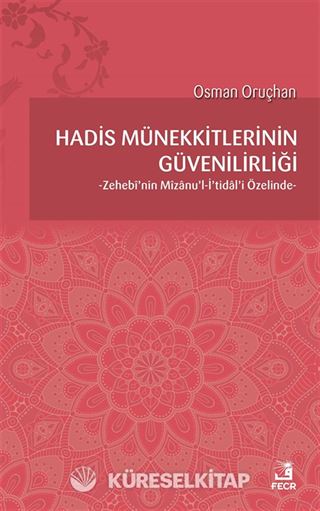 Hadis Münekkitlerinin Güvenilirliği