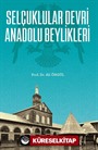 Selçuklular Devri Anadolu Beylikleri