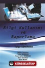 Bilgi Kullanımı ve Raporlama