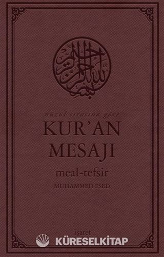 Nüzul Sırasına Göre Kur'an Mesajı Meal-Tefsir Orta Boy Mushaflı (Arapça Metinli)