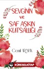 Sevginin ve Saf Aşkın Kutsallığı