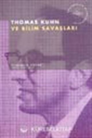 Thomas Kuhn ve Bilim Savaşları