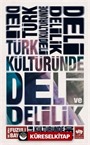 Türk Kültüründe Deli ve Delilik