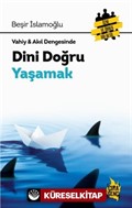 Dini Doğru Yaşamak