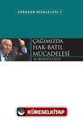 Çağımızda Hak-Batıl Mücadelesi / Erbakan Risaleleri 7