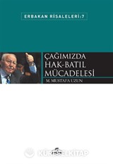 Çağımızda Hak-Batıl Mücadelesi / Erbakan Risaleleri 7
