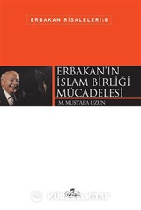 Erbakan'ın İslam Birliği Mücadelesi / Erbakan Risaleleri 8