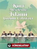 Kürt Meselesine İslami Çözüm Çalıştayı