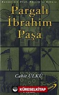 Pargalı İbrahim Paşa / Kanuni'nin Düşü, Hürrem'in Kabusu