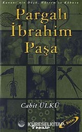 Pargalı İbrahim Paşa / Kanuni'nin Düşü, Hürrem'in Kabusu