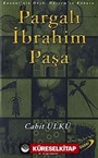 Pargalı İbrahim Paşa / Kanuni'nin Düşü, Hürrem'in Kabusu