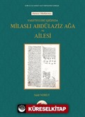 Vakfiyeleri Işığında Milaslı Abdülaziz Ağa ve Ailesi