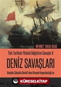 Türk Tarihinin Yönünü Değiştiren Savaşlar 2 Deniz Savaşları