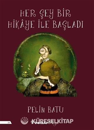 Her Şey Bir Hikaye İle Başladı
