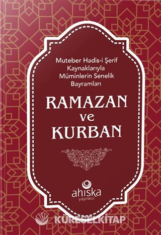 Muteber Hadis-i Şerif Kaynaklarıyla Müminlerin Senelik Bayramları
