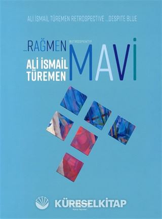 Rağmen Mavi / Despite Blue