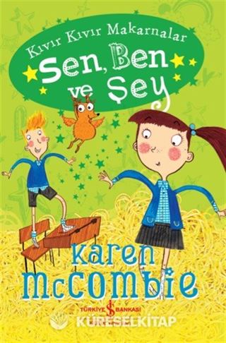 Sen, Ben ve Şey / Kıvır Kıvır Makarnalar