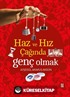 Haz ve Hız Çağında Genç Olmak