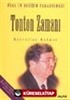 Tonton Zamanı / Özal'ın Değişim Paradigması