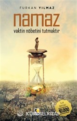 Namaz Vaktin Nöbetini Tutmaktır