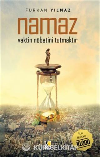 Namaz Vaktin Nöbetini Tutmaktır