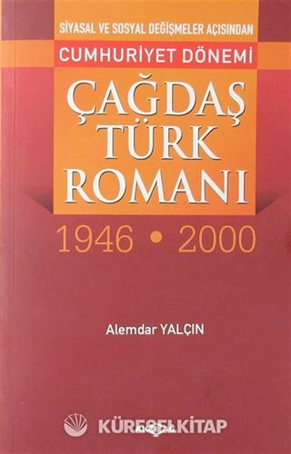 Cumhuriyet Dönemi Çağdaş Türk Romanı (1946-2000)