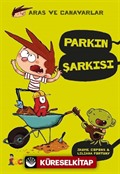 Parkın Şarkısı / Aras ve Canavarlar 3
