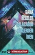 Sana Heceler Çalacağım Göklerden İnen