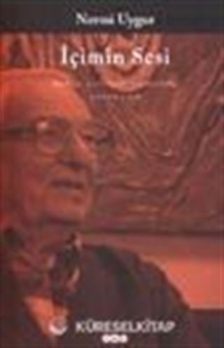 İçimin Sesi / Bütün Yapıtlarına Doğru Denemeler