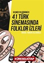 Geçmişten Günümüze 41 Türk Sinemasında Folklor İzleri