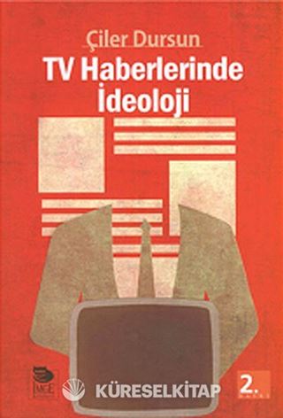 TV Haberlerinde İdeoloji