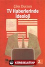 TV Haberlerinde İdeoloji