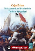 Türk-Amerikan İlişkilerinin Tarihsel Kökenleri