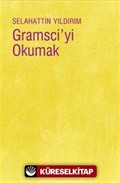 Gramsci'yi Okumak