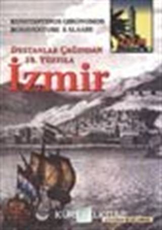 Destanlar Çağından 19. Yüzyıla İzmir