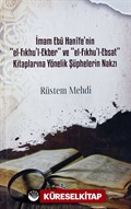 İmam Ebu Hanife'nin el-Fıkhu'l Ekber ve el-Fıkhu'l-Ebsat Kitaplarına Yönelik Şüphelerin Nakzı