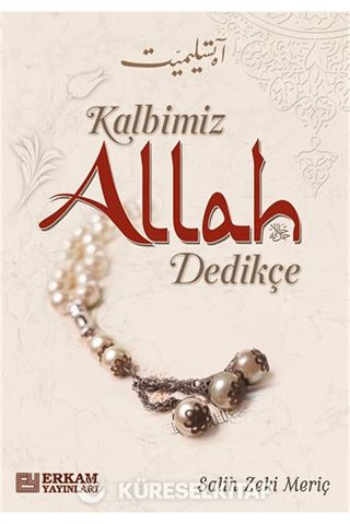 Kalbimiz Allah Dedikçe