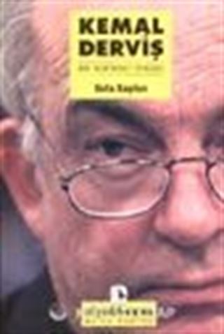 Kemal Derviş / Bir 'Kurtarıcı' Öyküsü