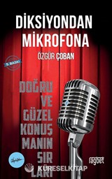Diksiyondan Mikrofona; Doğru ve Güzel Konuşmanın Sırları